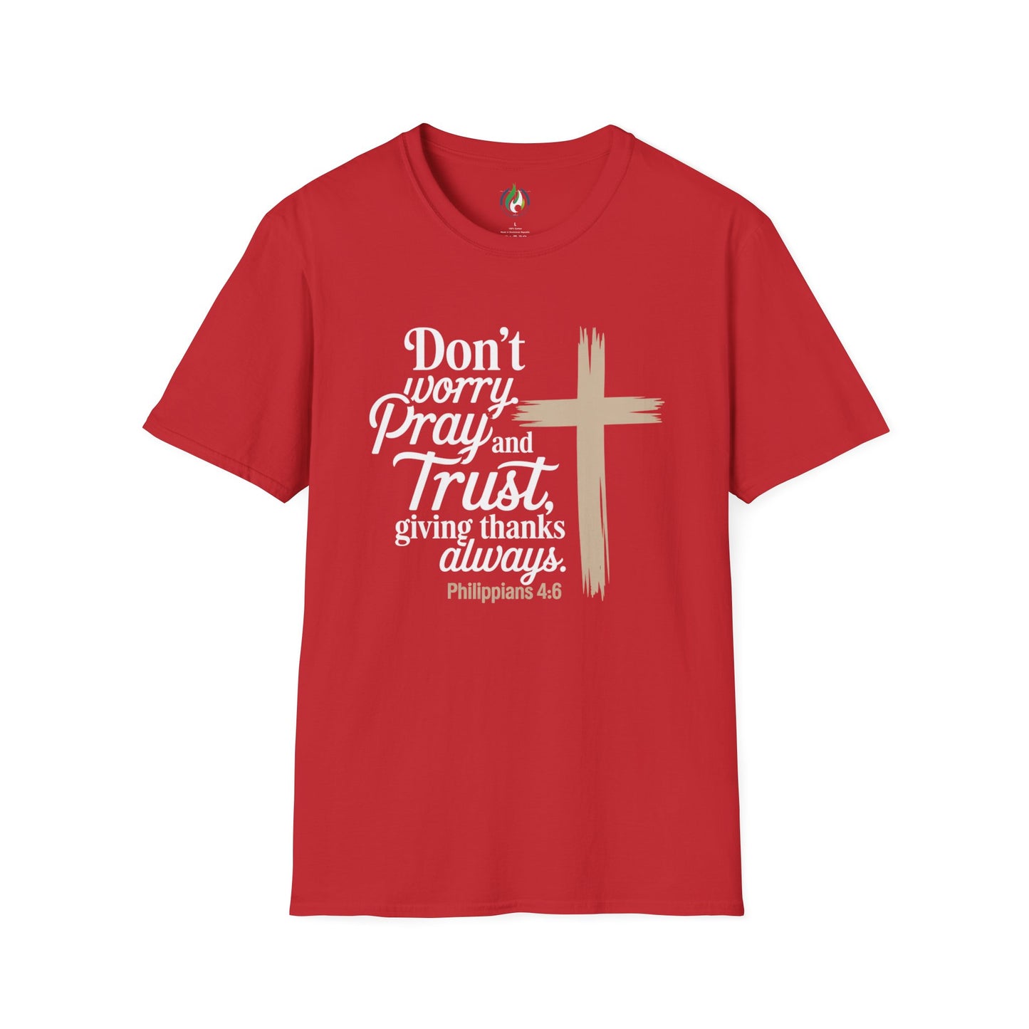 Philippians 4:6 Pray and Trust Faith T-Shirt