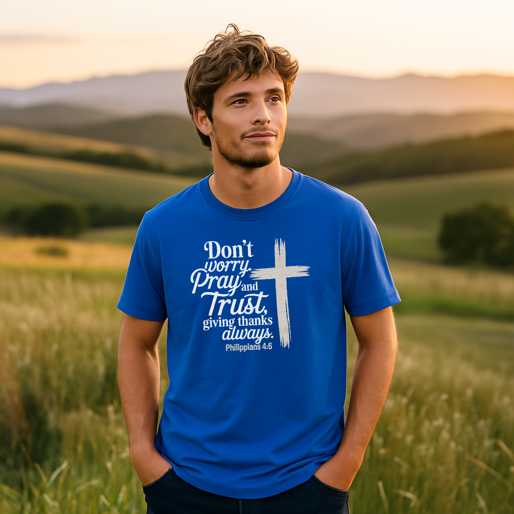 Philippians 4:6 Pray and Trust Faith T-Shirt
