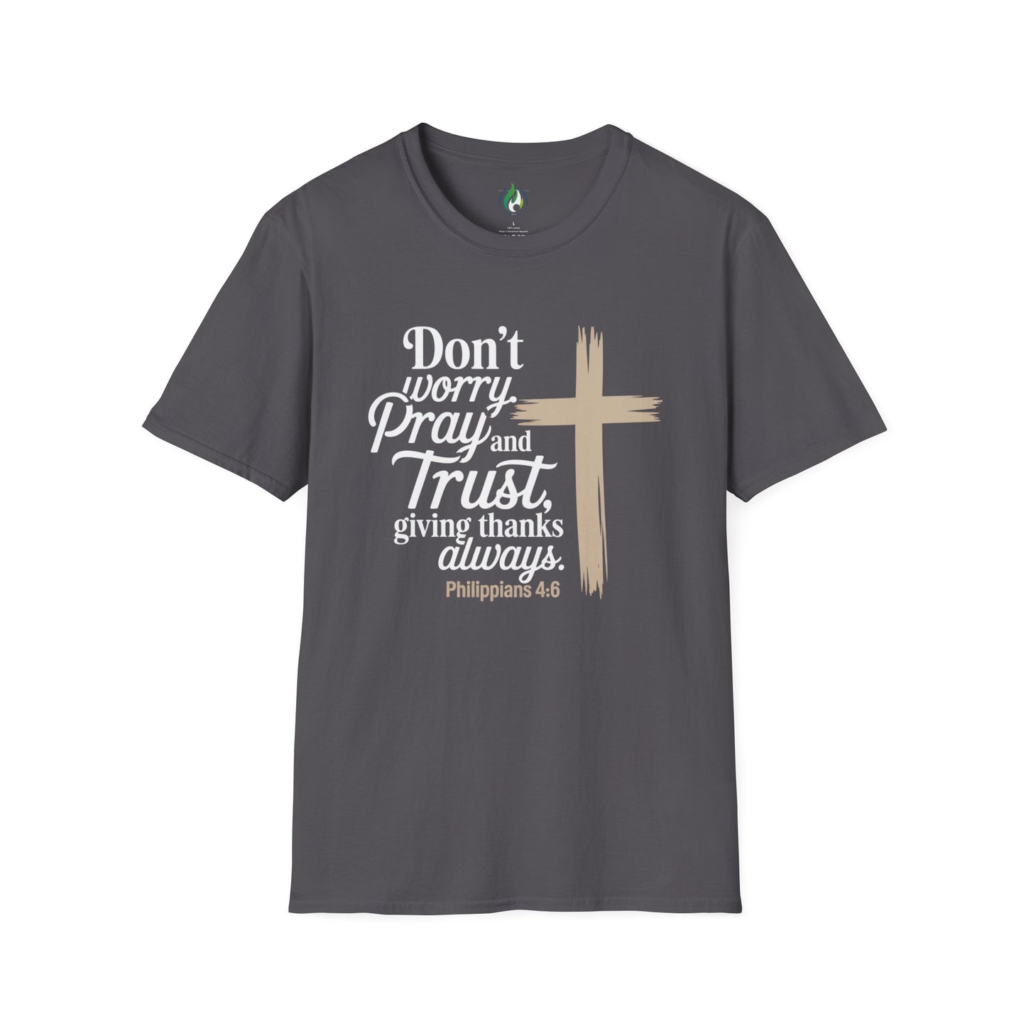 Philippians 4:6 Pray and Trust Faith T-Shirt