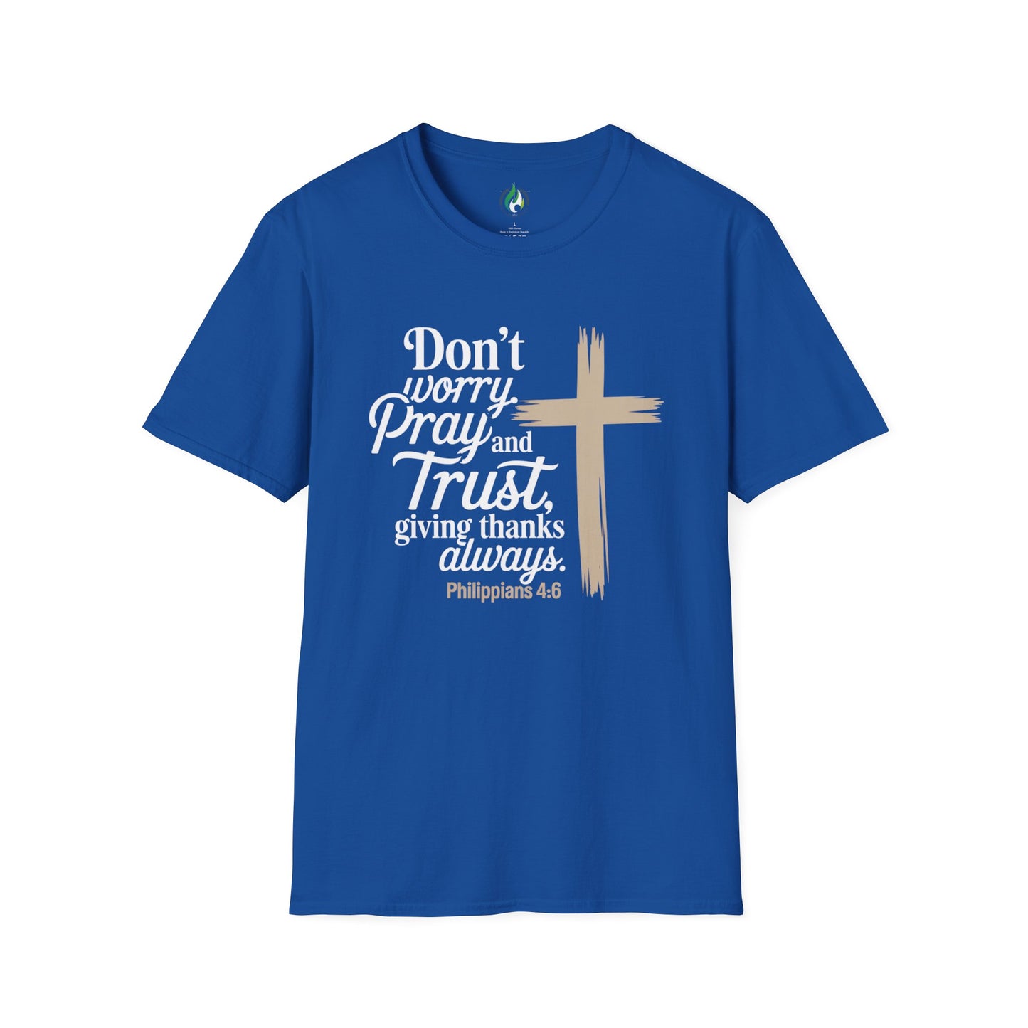 Philippians 4:6 Pray and Trust Faith T-Shirt