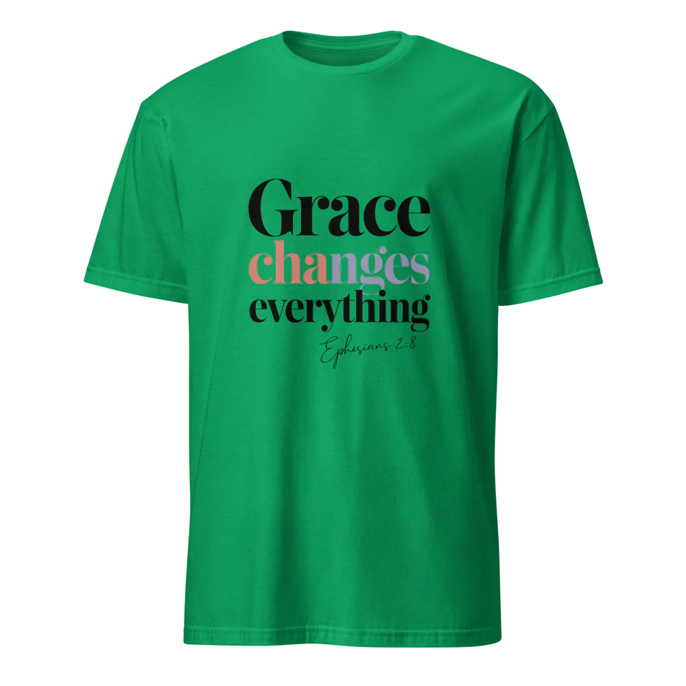 Grace Changes Everything T-Shirt – Ephesians 2:8 Faith Tee
