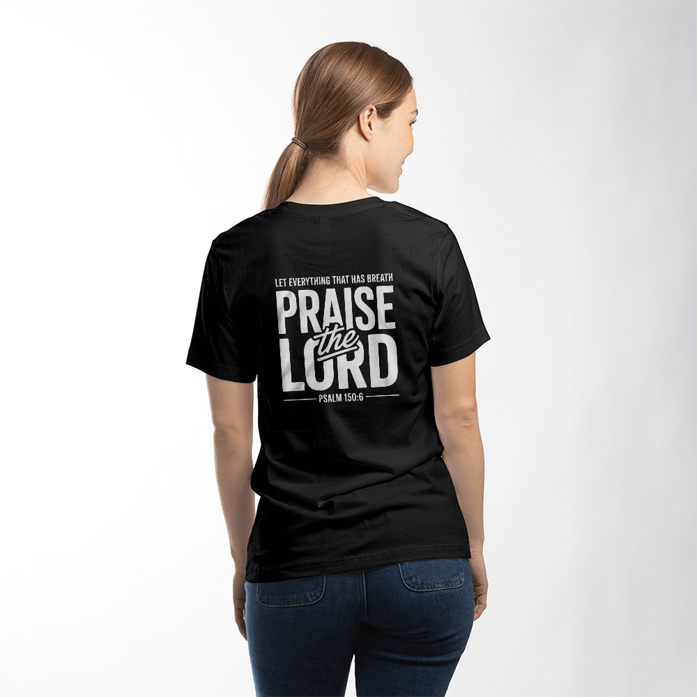 Praise the Lord T-Shirt – Psalm 150:6 Christian Bible Verse Tee - Back Print