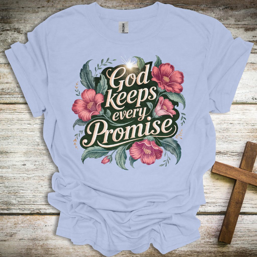 God Keeps Every Promise T-Shirt – Faith-Filled Floral Christian Tee – Unisex Scripture Shirt