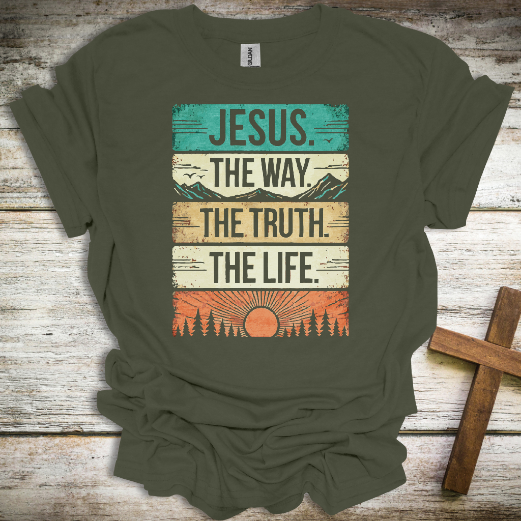 Jesus The Way The Truth The Life T-Shirt – Faith-Based –John 14:6 Design