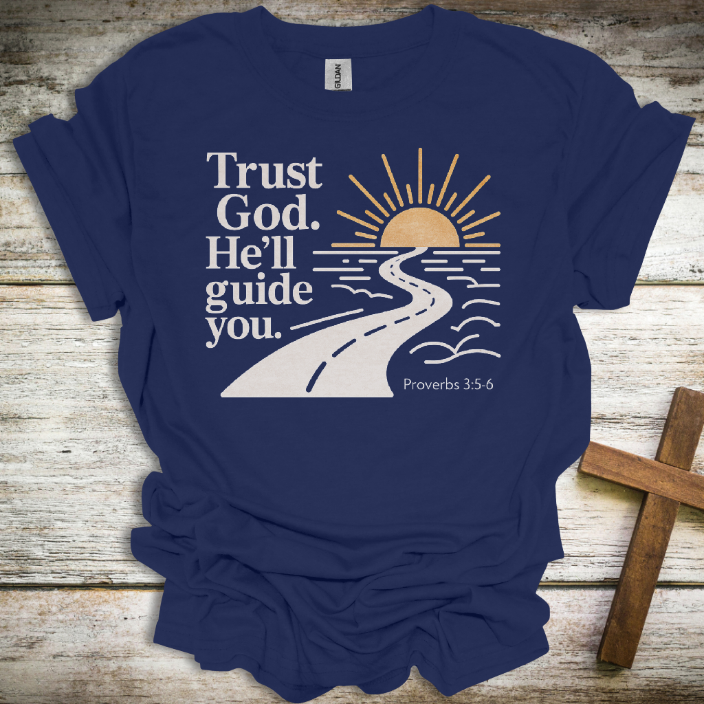 Trust God T-Shirt – Proverbs 3:5–6 Christian Unisex Tee – Faith-Based Encouragement Shirt