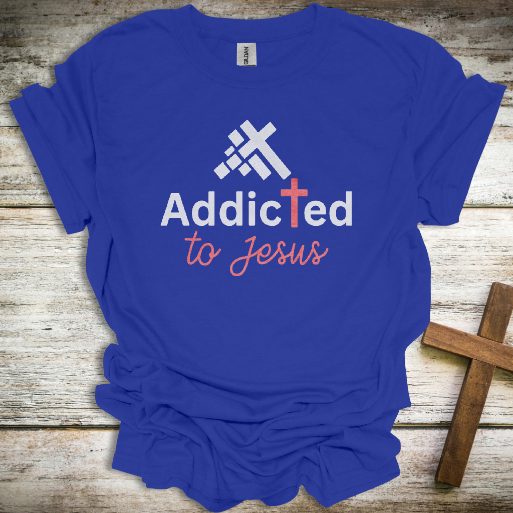 Addicted to Jesus Christian T-Shirt – Unisex Faith-Based Graphic Tee