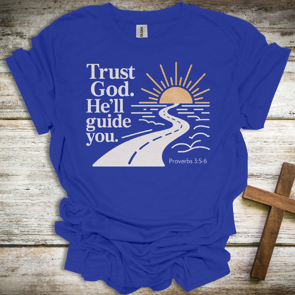 Trust God T-Shirt – Proverbs 3:5–6 Christian Unisex Tee – Faith-Based Encouragement Shirt
