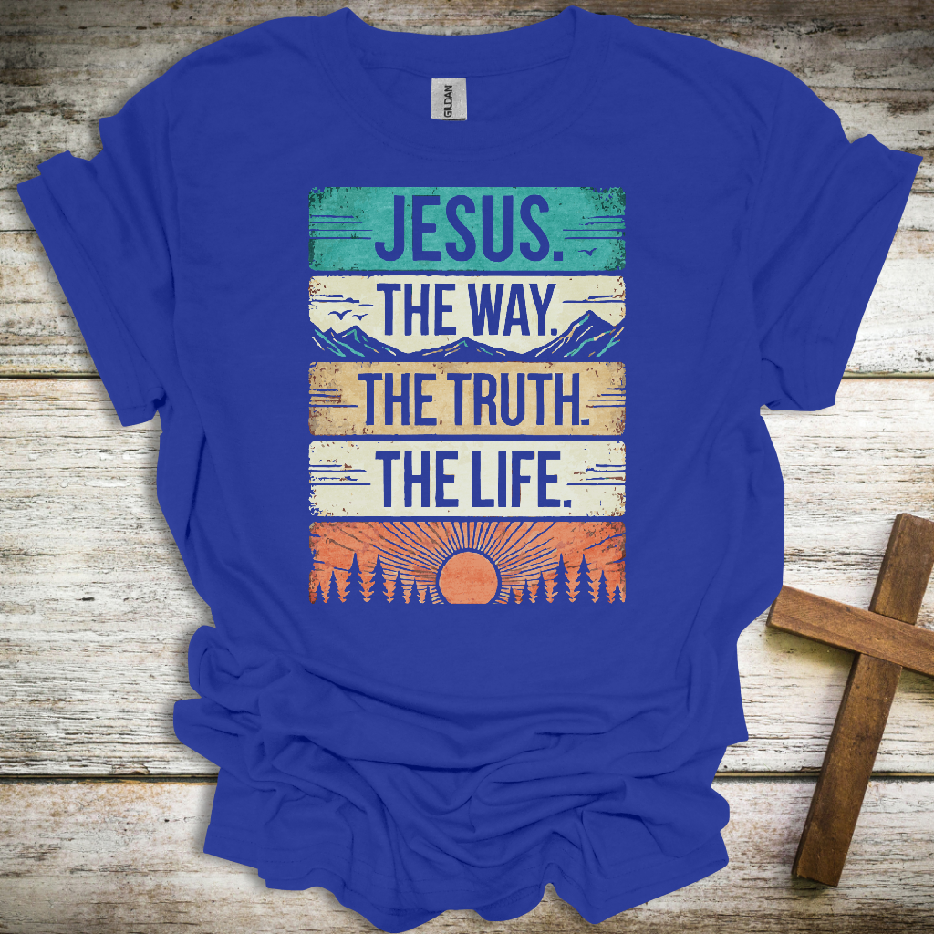 Jesus The Way The Truth The Life T-Shirt – Faith-Based –John 14:6 Design
