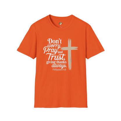 Philippians 4:6 Pray and Trust Faith T-Shirt