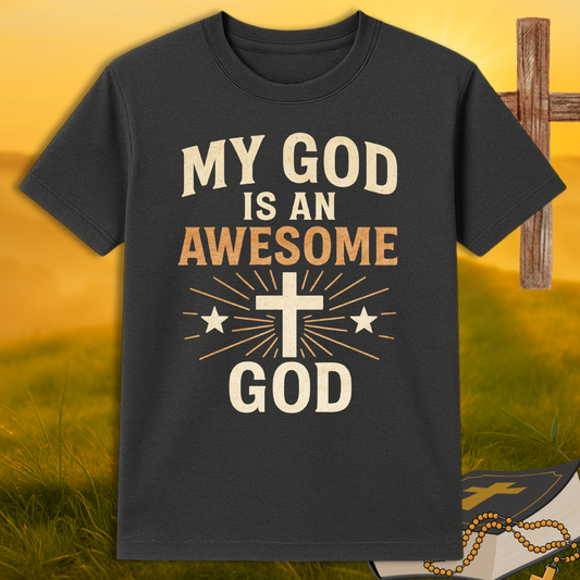 Awesome God T-Shirt, Inspirational Tee, Faith-Based Apparel, Christian Gift, Everyday Wear, Encouragement Shirt