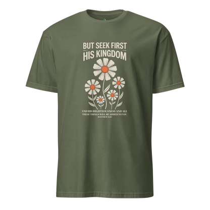 Seek First His Kingdom T-Shirt – Matthew 6:33 Bible Verse Tee