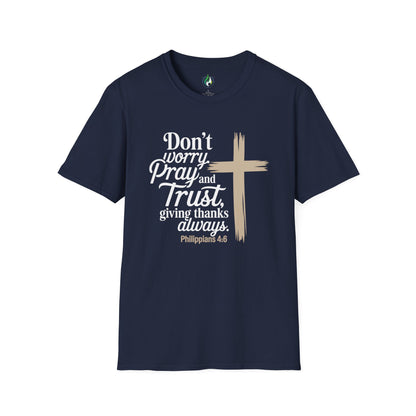 Philippians 4:6 Pray and Trust Faith T-Shirt