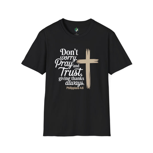 Philippians 4:6 Pray and Trust Faith T-Shirt