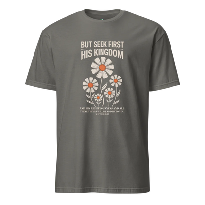 Seek First His Kingdom T-Shirt – Matthew 6:33 Bible Verse Tee