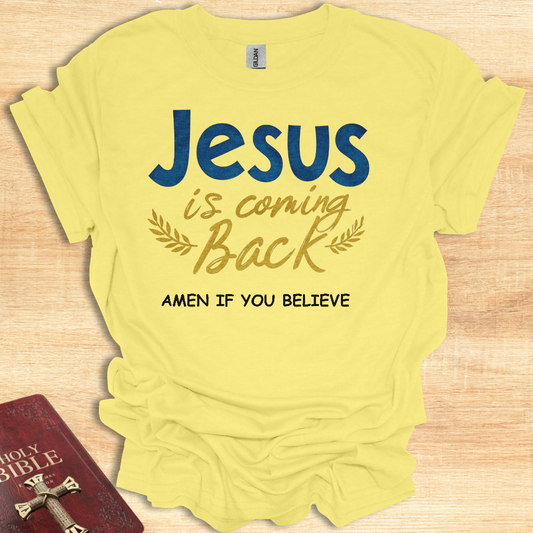 Inspirational T-Shirt - "Jesus is Coming Back'