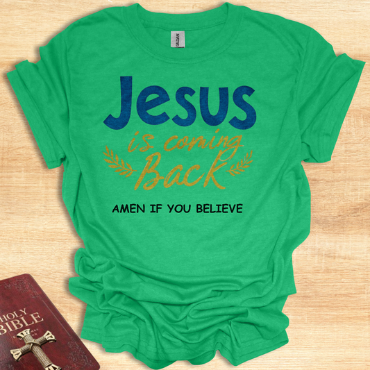 Inspirational T-Shirt - "Jesus is Coming Back'