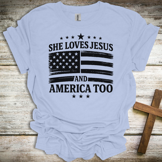 She Loves Jesus and America Too T-Shirt – Christian Patriotic Unisex Tee for Women of Faith